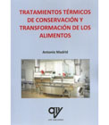 Tratamientos térmicos de conservación y transformación de los alimentos