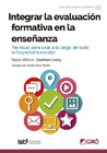 Integrar la evaluación formativa en la enseñanza: Técnicas para usar a lo largo de toda la trayectoria escolar