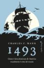 1493: Cómo el Descubrimiento de América transformó el resto del mundo