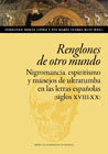 Renglones de otro mundo: nigromancia, espiritismo y manejos de ultratumba en las letras españolas (siglos XVIII-XX)