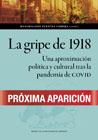 La gripe de 1918: Una aproximación política y cultural tras la pandemia de COVID