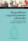 Regionalismos y regeneracionismos enfrentados: Entre la energía unificadora y el impulso centrífugo (1875-1914)