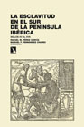 La esclavitud en el sur de la península ibérica: siglos XV al XVII