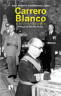 Carrero Blanco: historia y memoria