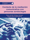 Contexto de la mediación comunicativa con personas sordociegas