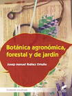 Botánica agronómica, forestal y de jardín