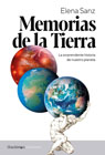 Memorias de la Tierra: La sorprendente historia de nuestra planeta.