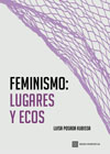 Feminismo: Lugares y ecos