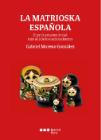 La matrioska española: El problema territorial más allá de los nacionalismos