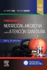 Fundamentos de la nutrición en medicina y en la atención sanitaria