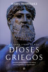 El gran libro de los dioses griegos: Una guía para conocer sus mitos, sus imágenes y su significado