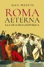 Roma Aeterna: La caída de la República