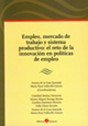 Empleo, mercado de trabajo y sistema productivo: el reto de la innovación en políticas de empleo