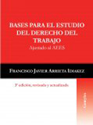 Bases para el estudio del derecho del trabajo: Ajustado al AEES