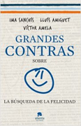 Grandes contras sobre: la búsqueda de la felicidad