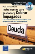 Instrumentos para gestionar y cobrar impagados: las herramientas indispensables para la gestión práctica de impagados