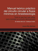 Manual teórico práctico del circuito circular a flujos mínimos en anestesiología: todo lo que hay que saber para manejar un circuito semicerrado