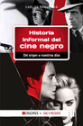 Historia informal del cine negro: Del origen a nuestros días