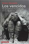 Los vencidos: por qué la Primera Guerra Mundial no concluyó del todo (1917-1923)