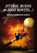 ¡Fútbol bueno ≠ jogo bonito...!