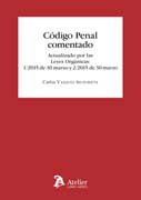 Código Penal comentado: Actualizado por las Leyes orgánicas 1/2015 de 30 de marzo y 2/2015 de 30 de marzo