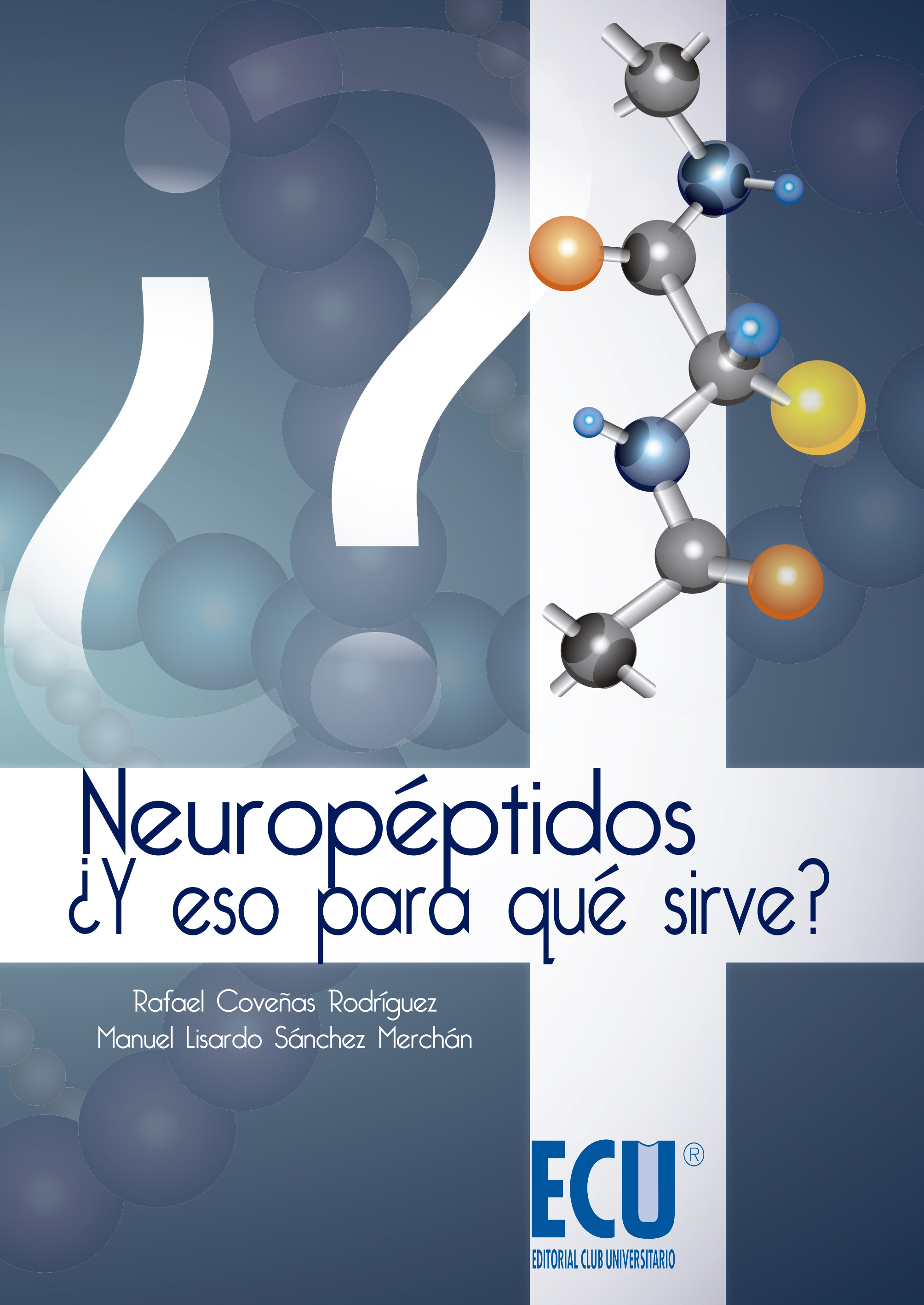 Neuropéptidos. ¿Y eso para qué sirve?