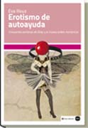 Erotismo de autoayuda: Cincuenta sombras de Grey y el nuevo orden romántico