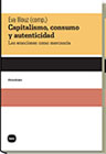 Capitalismo, consumo y autenticidad: Las emociones como mercancía