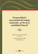 Temporalidad y precariedad del trabajo asalariado: ¿el fin de la estabilidad laboral?