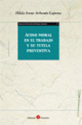 Acoso moral en el trabajo y su tutela preventiva