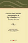 La tutela de los derechos fundamentales de los trabajadores en tiempos de crisis