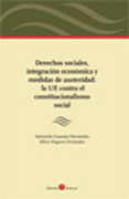 Derechos sociales, integración económica y medidas de austeridad: la UE contra el constitucionalismo social