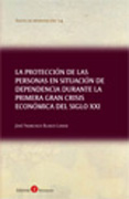 Protección de las personas en situación de dependencia durante Primera Gran Crisis Económica del Siglo XXI