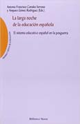 La larga noche de la educación española: el sistema educativo español en la posguerra