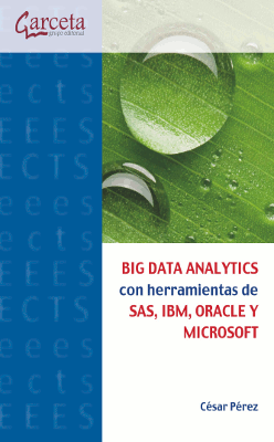 BIG DATA ANALYTICS con herramientas de SAS, IBM, ORACLE Y MICROSOFT