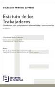 Estatuto de los Trabajadores: Comentado, con jurisprudencia sistematizada y concordancias