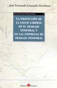 La protección de la salud laboral en el trabajo temporal y en las empresas de trabajo temporal