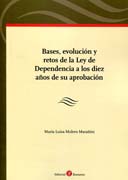 Bases, evolución y retos de la Ley de Dependencia a los diez años de su aprobación