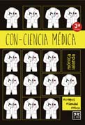 Con-ciencia Médica: ¿Cómo sería la medicina si los médicos actuaran sin conciencia y sin reglas?