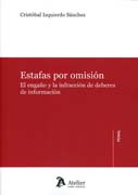 Estafas por Omisión: El Engaño y la Infracción de Deberes de Información