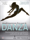 Acondicionamiento físico para la danza: Entrenamiento para la coordinación y eficiencia de todo el cuerpo