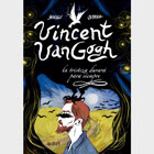 Vincent Van Gogh: La tristeza durará para siempre