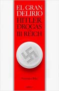 El gran delirio: Hitler, drogas y el III Reich