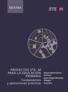 Proyectos STEAM para la Educación Primaria: Fundamentos y aplicaciones prácticas