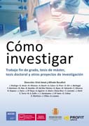 Cómo investigar: trabajo fin de grado, tesis de máster, tesis doctoral y otros proyectos de investigación