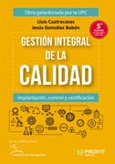 Gestión integral de la calidad: implantación, control y certificación