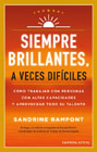 Siempre brillantes, a veces difíciles: Cómo trabajar con personas con altas capacidades y aprovechar todo su talento