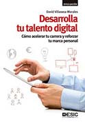 Desarrolla tu talento digital: cómo acelerar tu carrera y reforzar tu marca personal