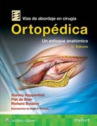 Vías de abordaje de cirugía ortopédica: Un enfoque anatómico