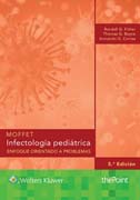 Moffet. Infectología pediátrica: Enfoque orientado a problemas